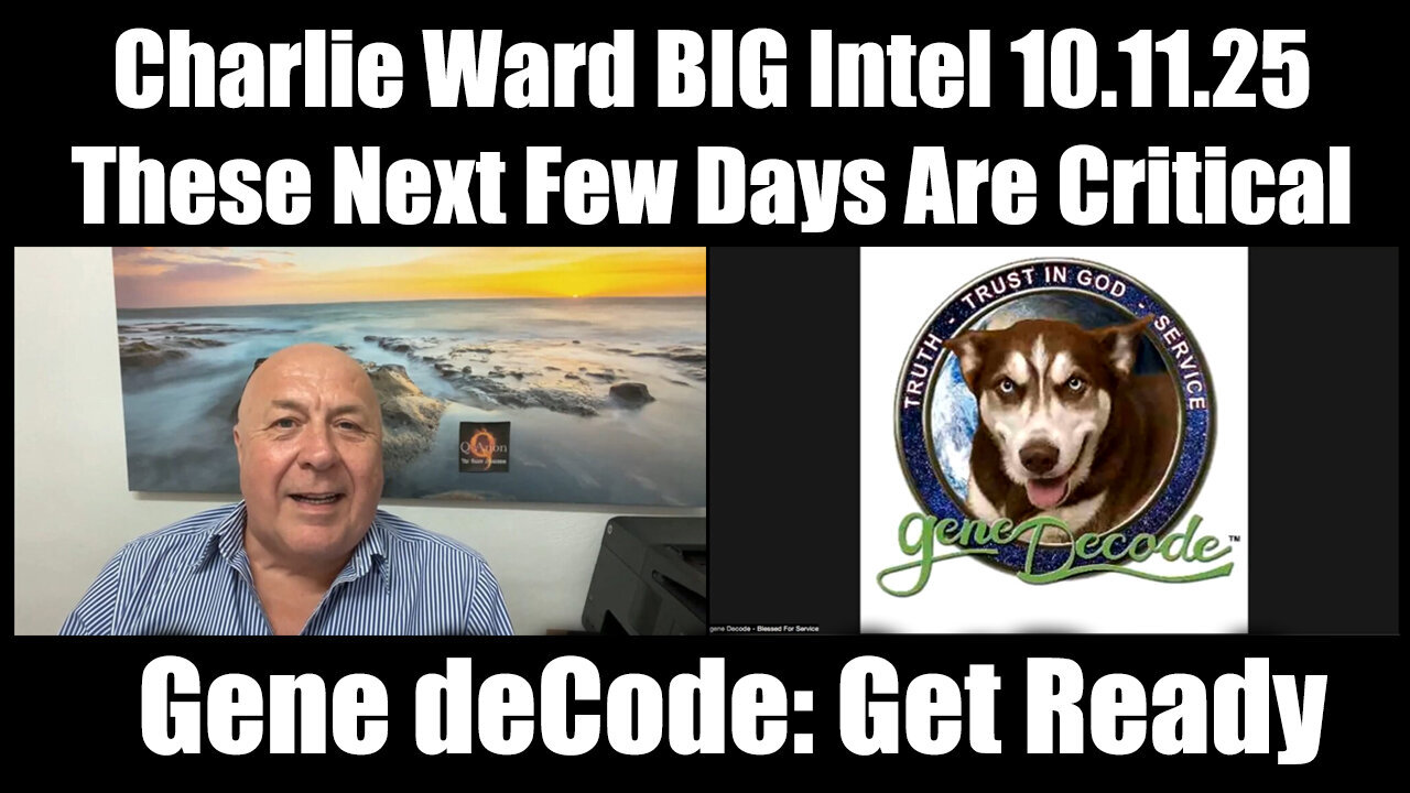 Charlie Ward Big Intel 10.11.25. These Next Few Days Are Critical.