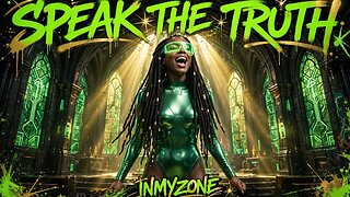Speak the Truth | InMyZone (Official Music Video)