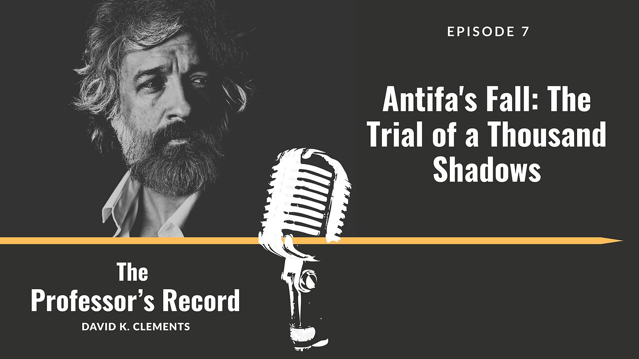 Ep. 7 - Antifas Fall: The Trial of a Thousand Shadows