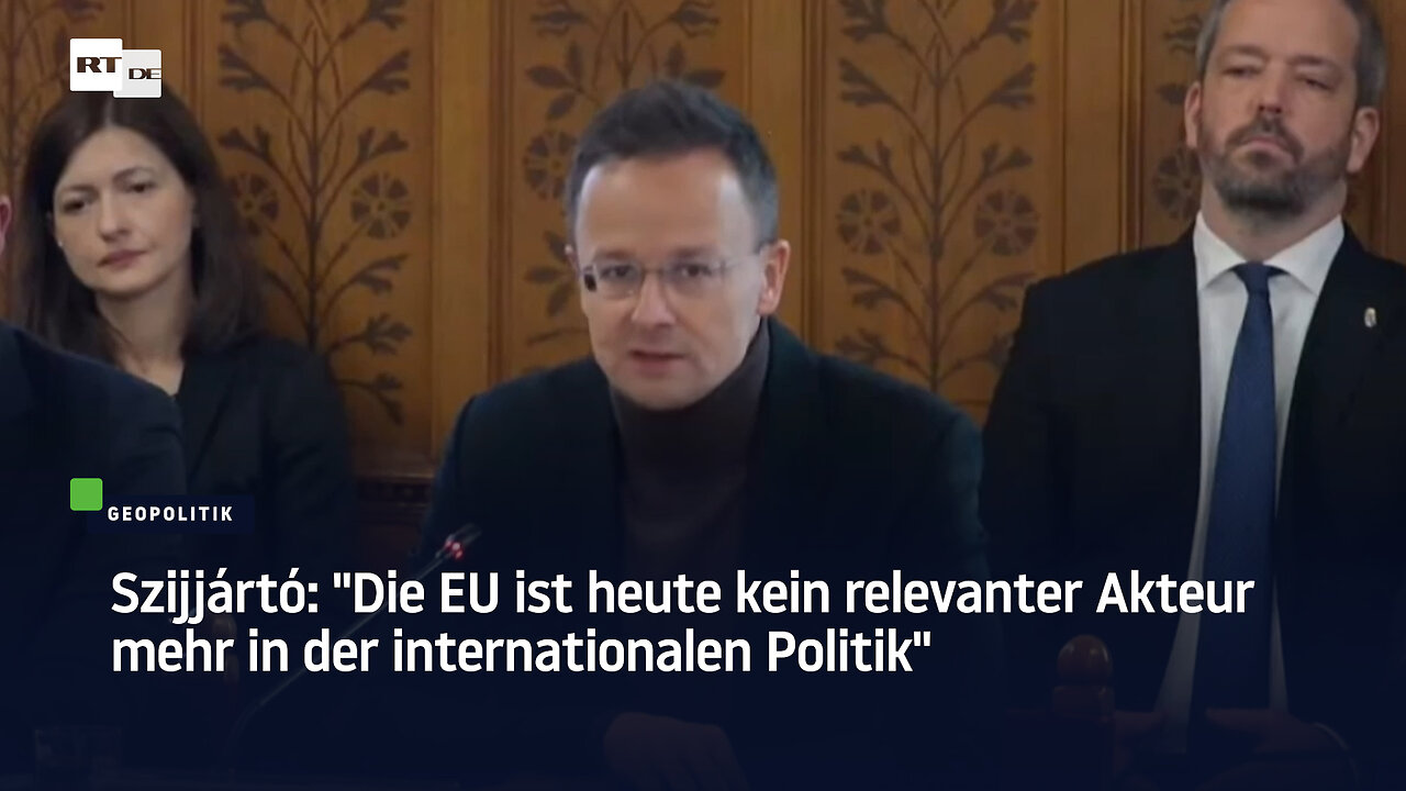 Szijjártó: Die EU ist heute kein relevanter Akteur mehr in der internationalen Politik