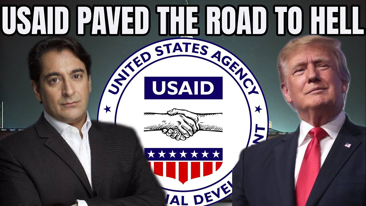 TRUMP AXES USAID: The Organisation Paved the Road to Hell Around the World- Afshin Rattansi