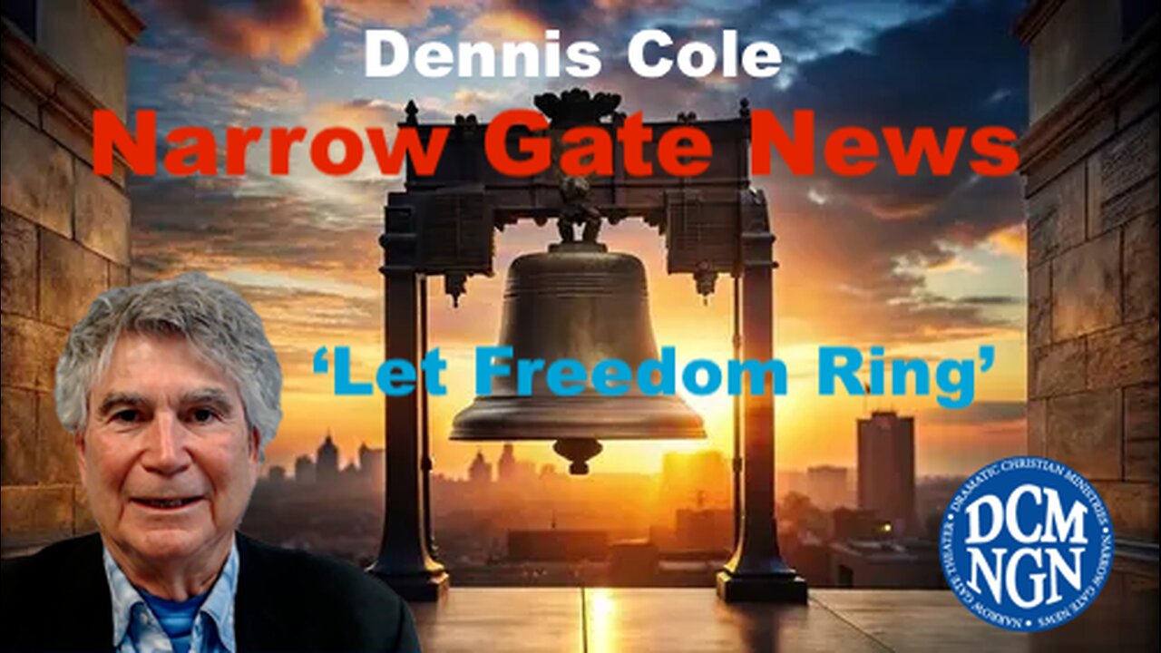 Let Freedom Ring Dennis Cole, Narrow Gate News