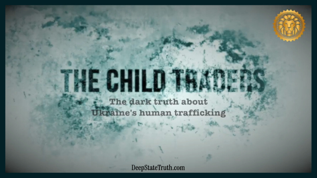 🎬 Documentary: The Child Traders Revealing the International Child Trafficking Network in Ukraine
