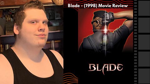 Blade - (1998) Movie Review