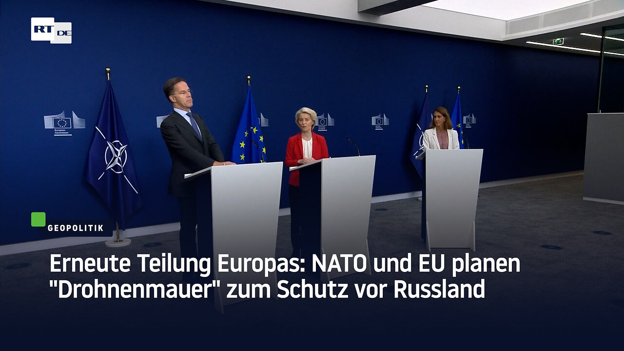 Erneute Teilung Europas: NATO und EU planen Drohnenmauer zum Schutz vor Russland