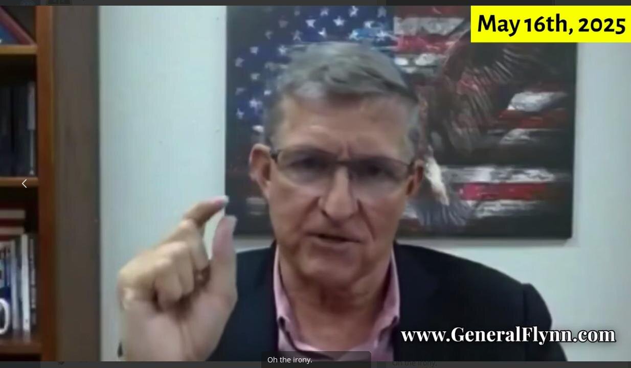 General Flynn says: Oh the irony. Paying attention now!? (See date in upper rt corner)