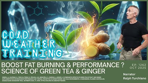 Boost Fat Burning & Performance Cold Weather Combo? Science of Green Tea & Ginger Ep. 1262 Oct 2025