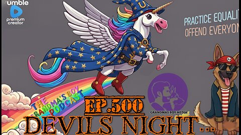 The Grandmas Boy Podcast EP.500-DEVILS NIGHT...