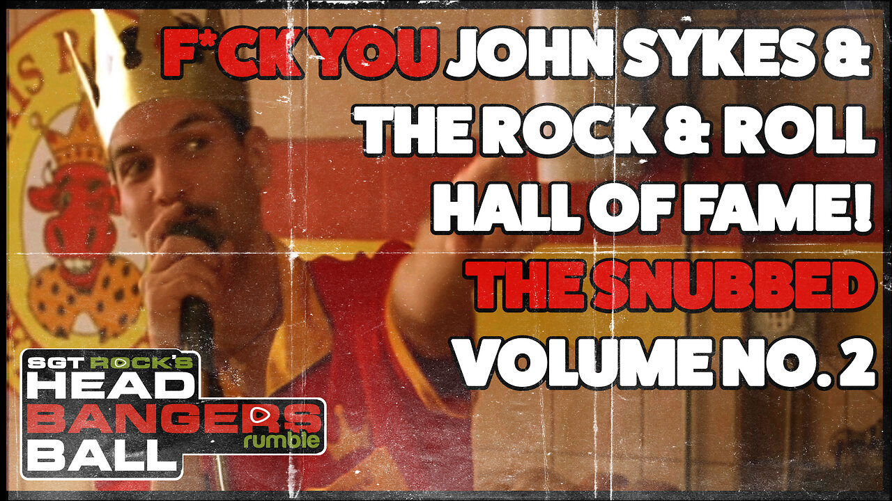 HEADBANGERS BALL-EP 98: 2025 Rock and Roll Hall of Fame-The Snubbed: Volume No. 2...