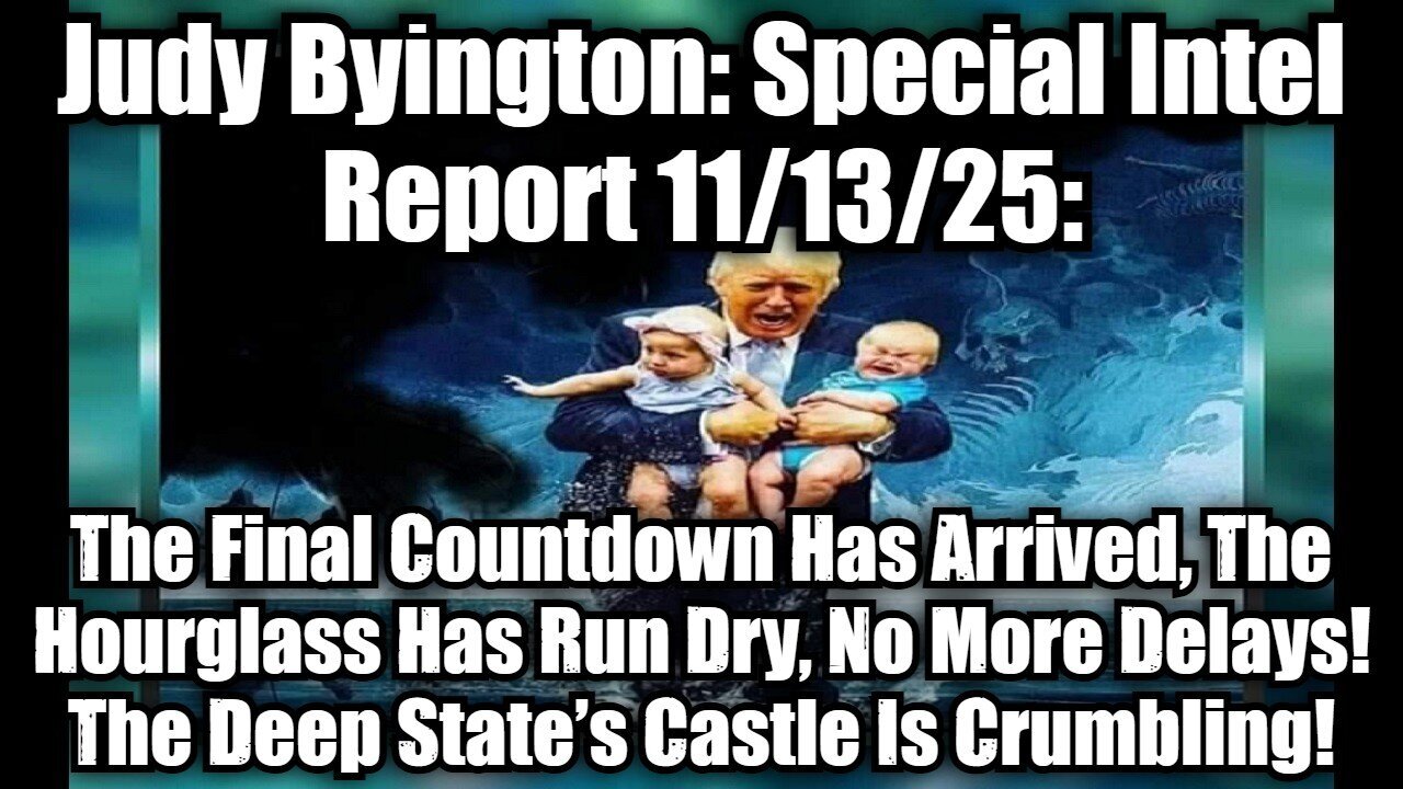 Judy Byington: Special Intel Report 11/13/25