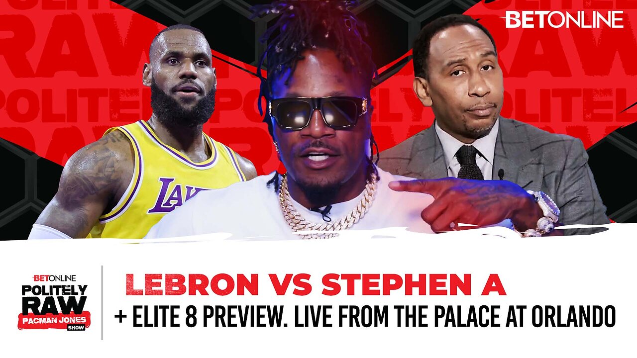 LeBron Would beat the Dogsnot outta Stephen A - Pacman Jones, Strip Club Madness & The Sweet 16