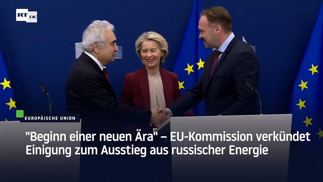 Beginn einer neuen Ära – EU-Kommission verkündet Einigung zum Ausstieg aus russischer Energie