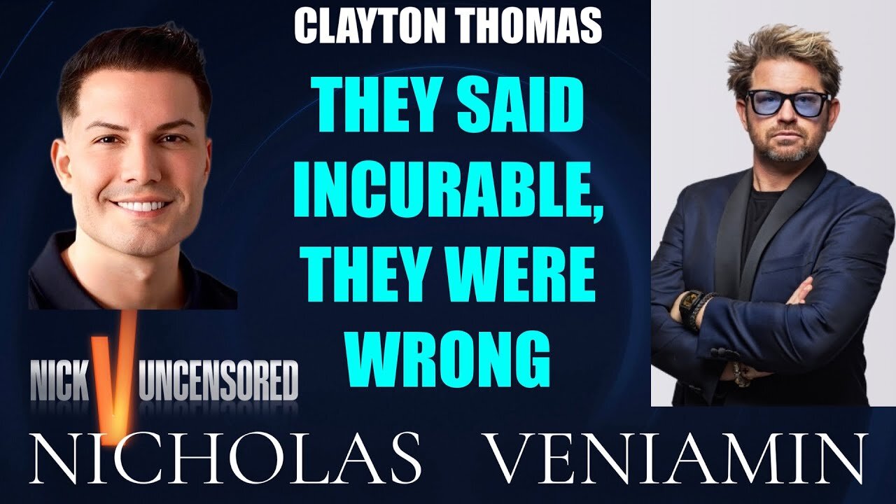 Clayton Thomas Discusses They Said Incurable, They Were Wrong with Nicholas Veniamin