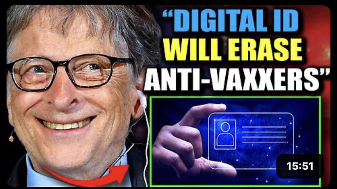 Bill Gates Unveils Global Digital ID Which Will Erase Non-Compliant Humans From Society