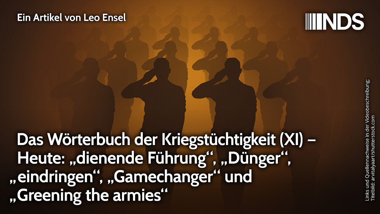 Das Wörterbuch der Kriegstüchtigkeit (XI) – „dienende Führung“, „Dünger“, „Greening the armies“ NDS