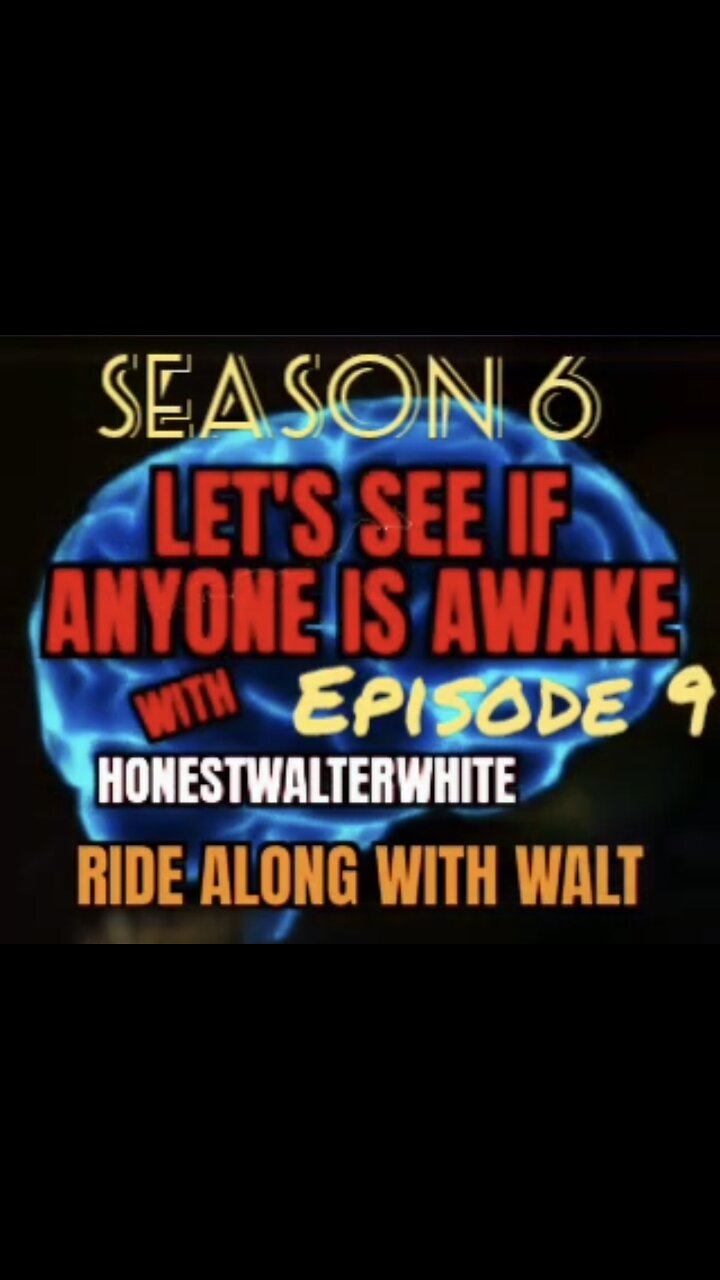 RIDE ALONG WITH WALT - LETS SEE IF ANYONE IS AWARE, Season 6 Episode 9 with HonestWalterWhite