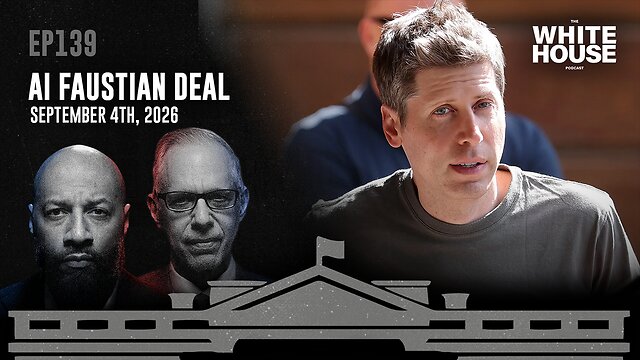 AI Faustian Deal | EP139 | The White House Podcast LIVE 🏛🔴