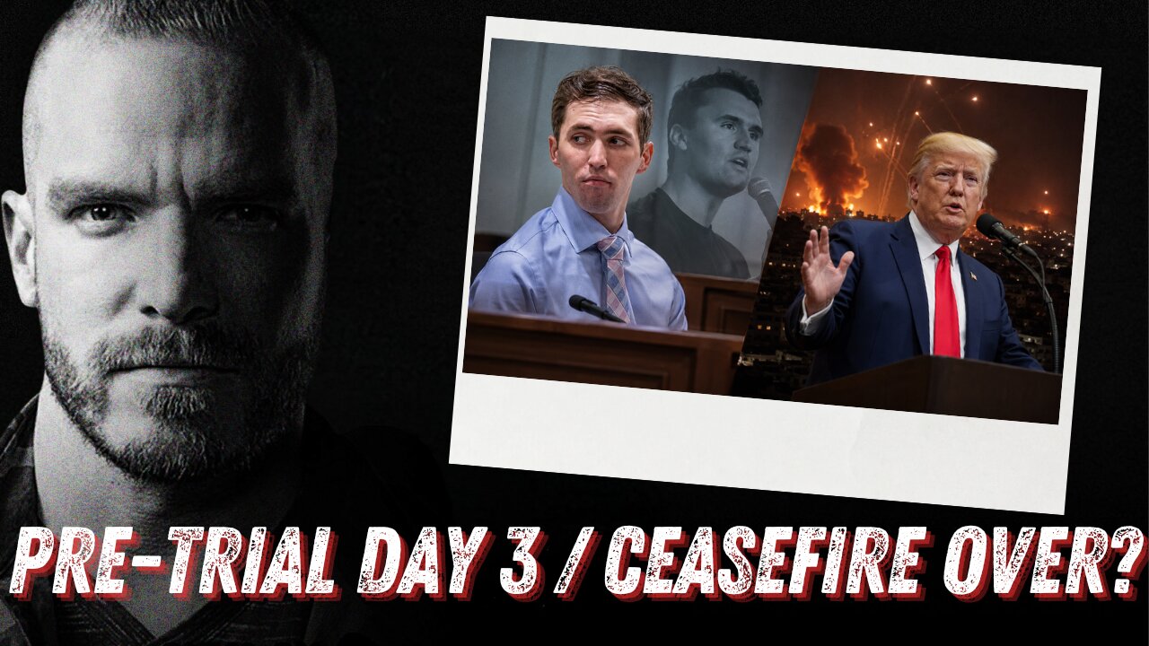 The Tyler Robinson Trial Day Three, And Trump Says Ceasefire Is OVER?!?