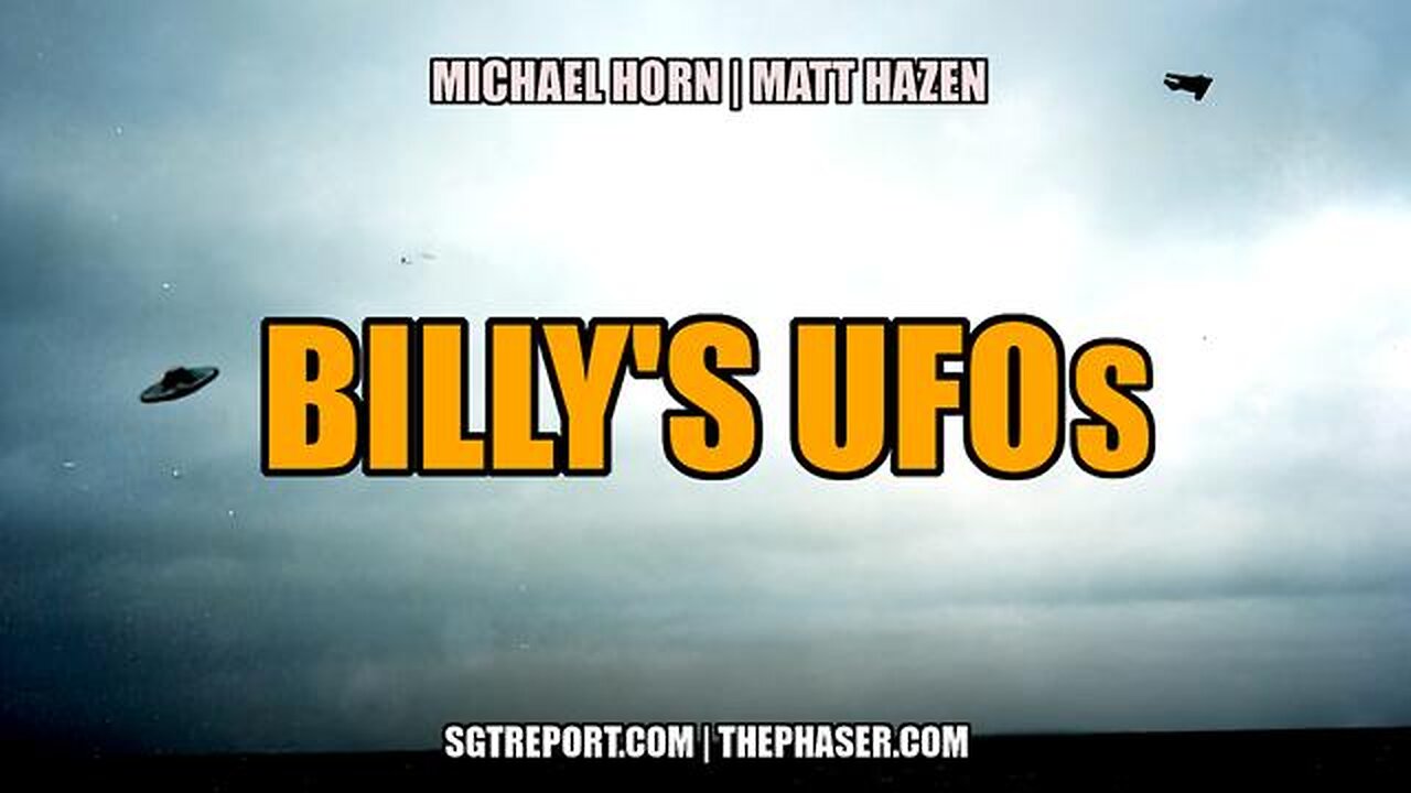 BILLYS UFOs -- Michael Horn | Matt Hazen [PART 2]