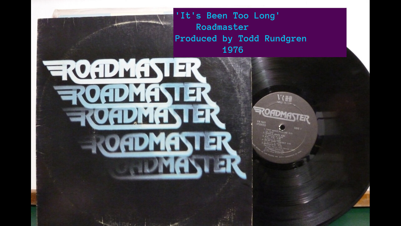 1976 - Roadmaster Its Been Too Long (Produced by Todd Rundgren)