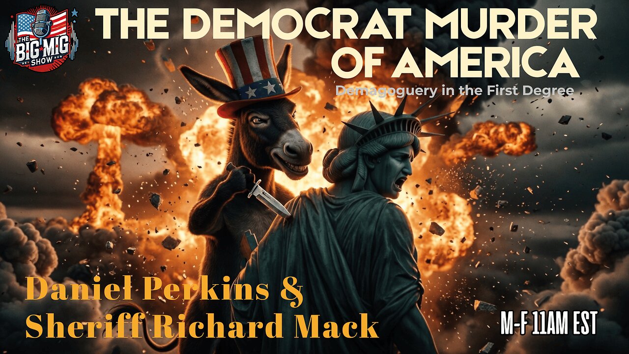 The Democrat Murder Of America w/ Sheriff Mack