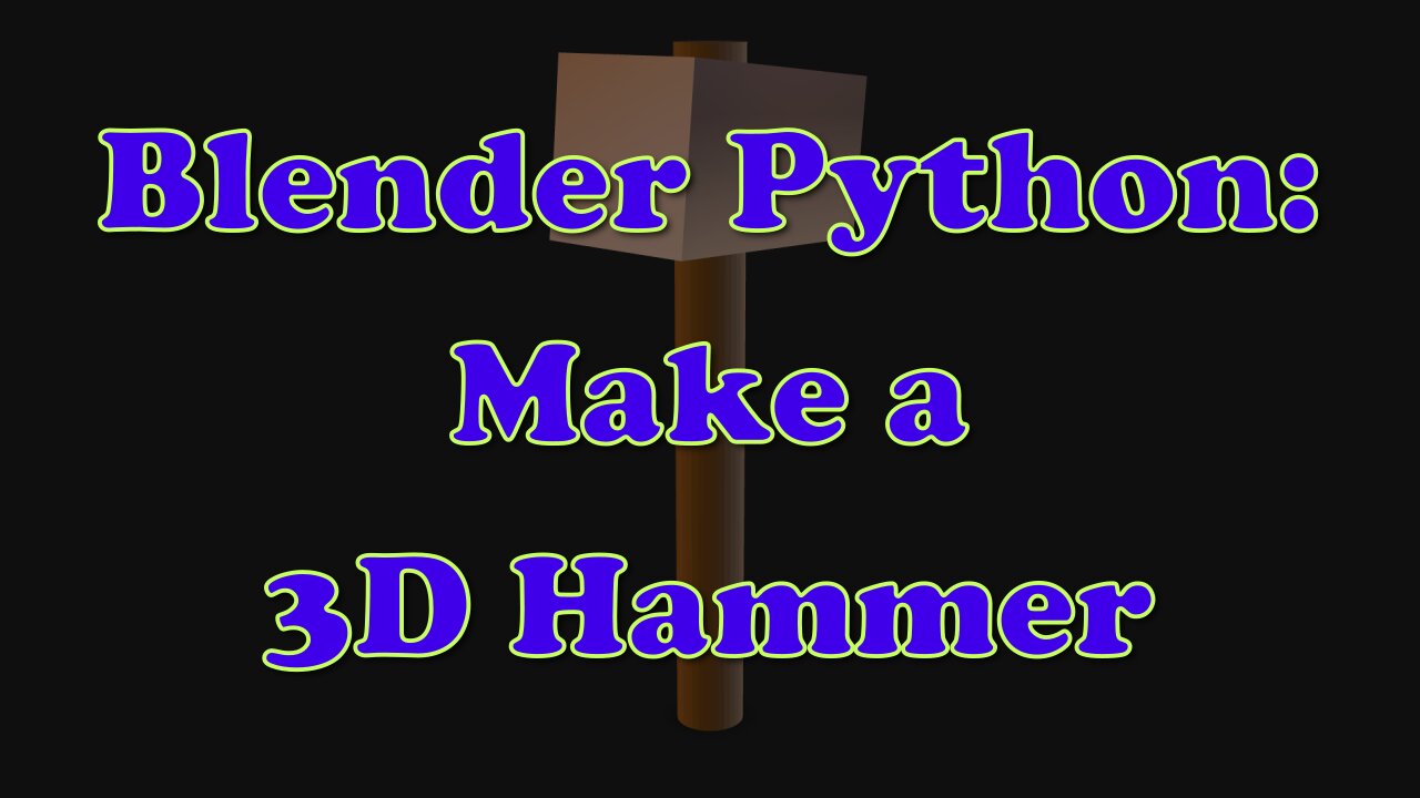 Create a 3D Claw Hammer in Blender Using Python - Web-Ready Model Tutorial