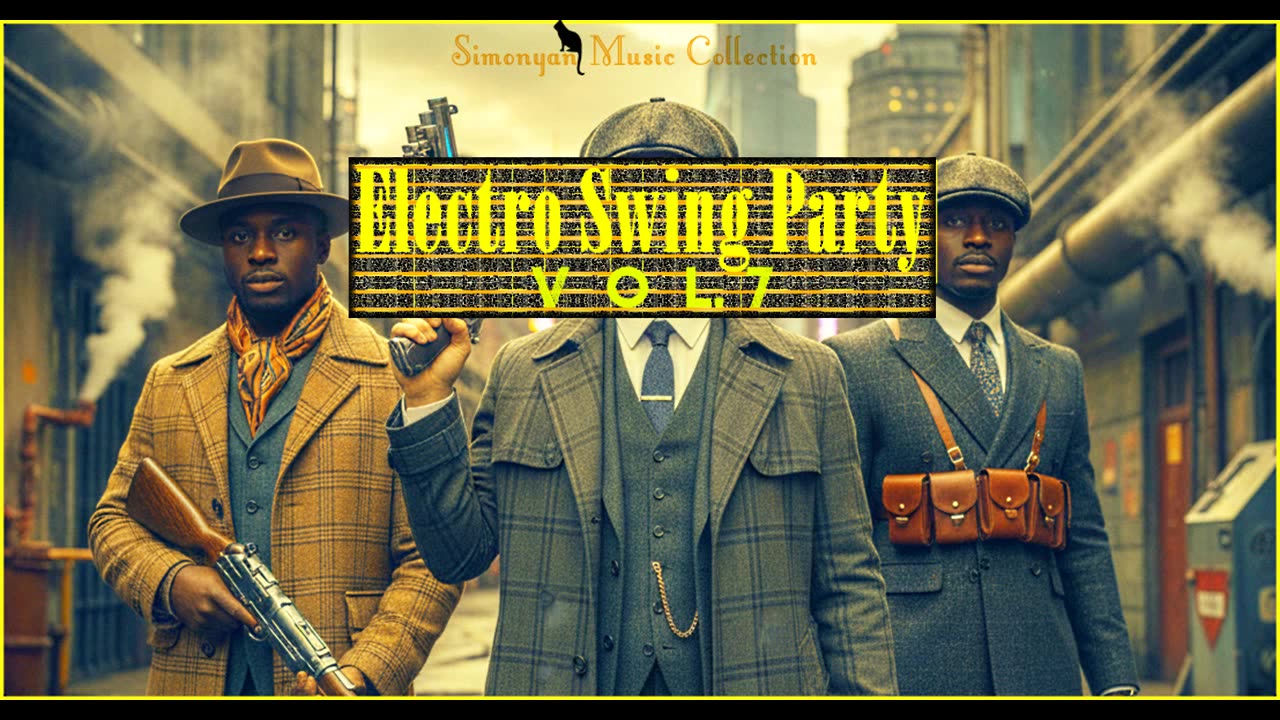 Electro Swing Party 7 🎩, Nu Retro Dancehall The London Vibe By Simonyà n #537