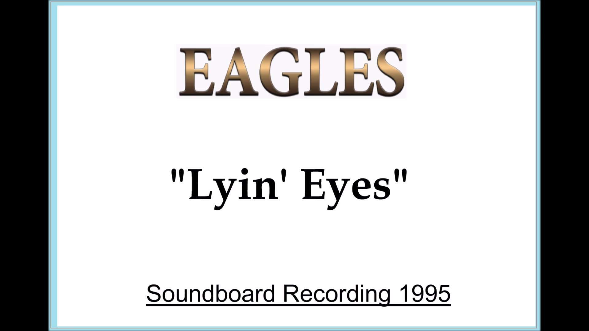 Eagles - Lyin Eyes (Live in Christchurch, New Zealand 1995) Soundboard