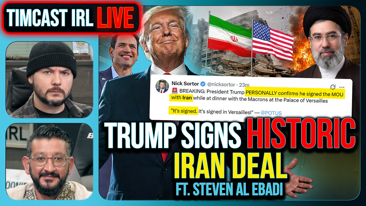 TRUMP HAS SIGNED THE IRAN WAR DEAL IN VERSAILLES | Timcast IRL