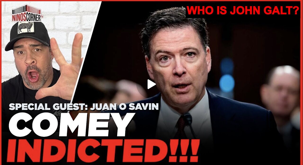 NINO W/ JUAN OSAVIN THE COMEY INDICTMENT PART 2. WHO IS John Galt?