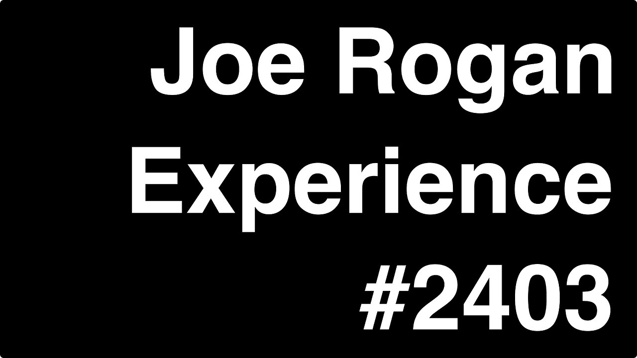 Joe Rogan Experience #2403 - Andrew Gallimore