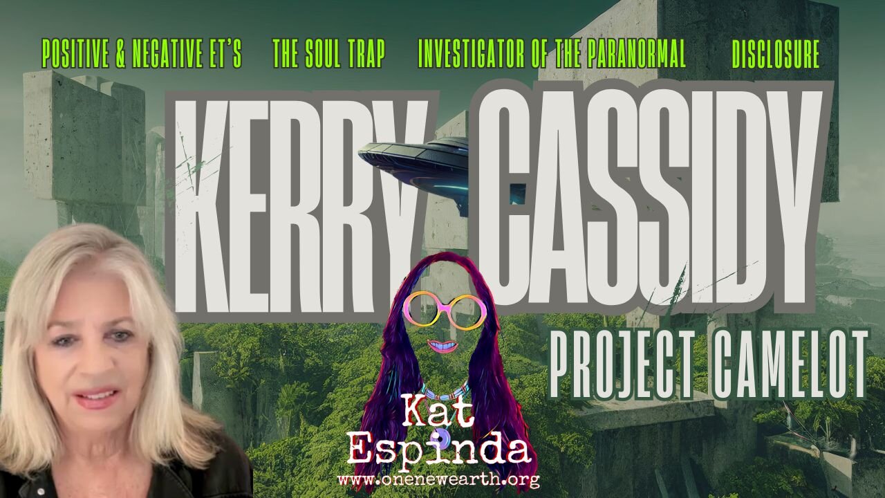 EP. 150 - Positive and Negative ETs/Adrenochrome/Disclosure - Kerry Cassidy with Project Camelot