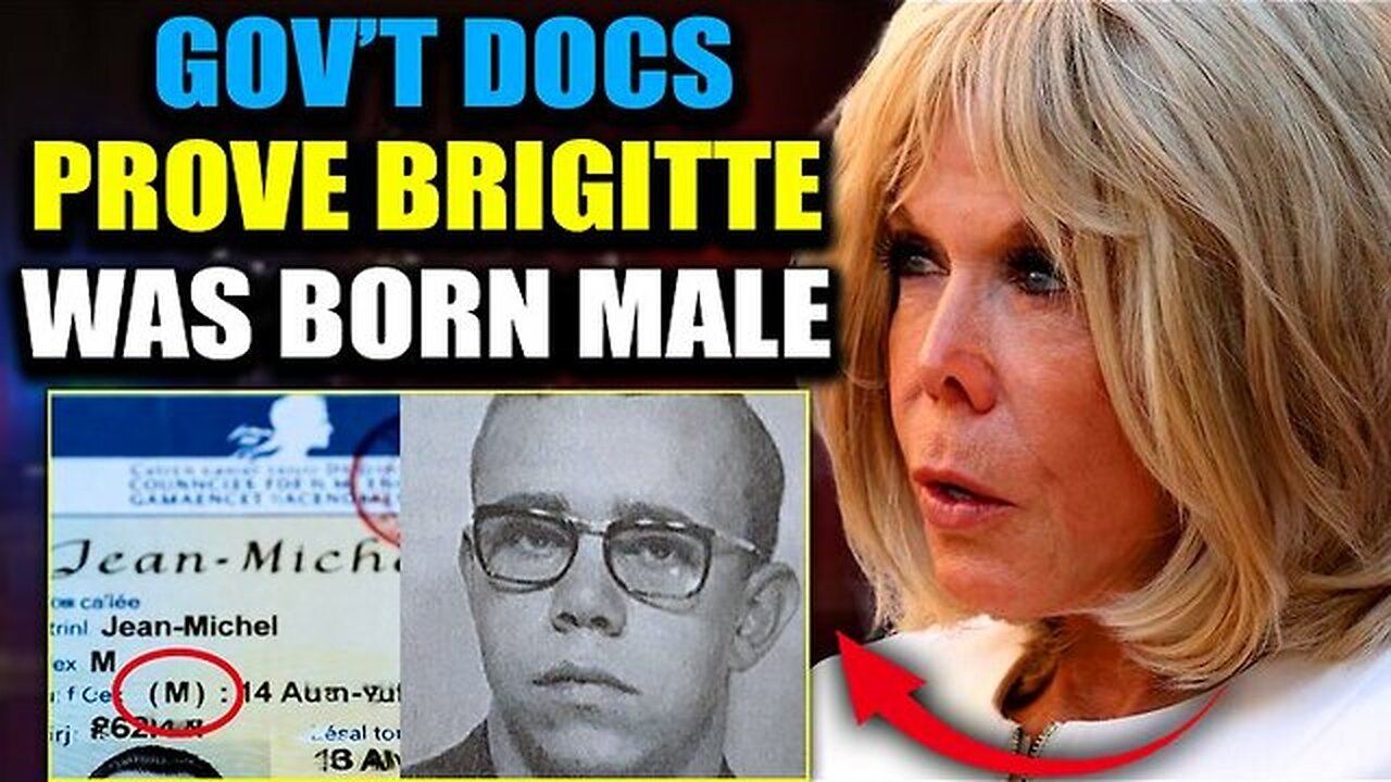 Official Govt Docs Reveal Brigitte Macron Lived As a Man For Decades, Did Not Give Birth