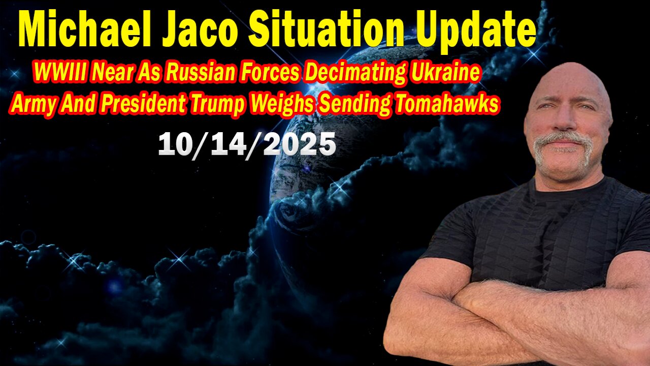 Michael Jaco Update Today 10.14.25: Breaking News! WWIII Near As Russian Forces Decimating Ukraine Army