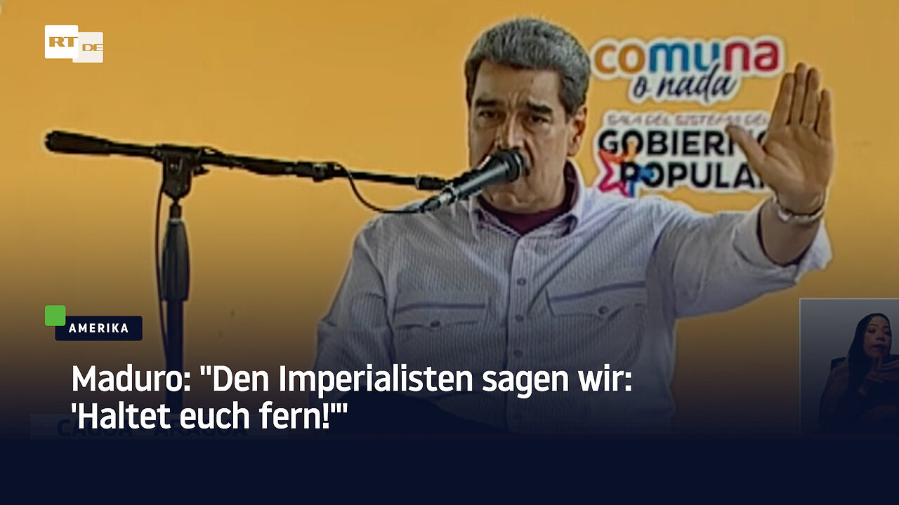 Maduro: Den Imperialisten sagen wir: Haltet euch fern!