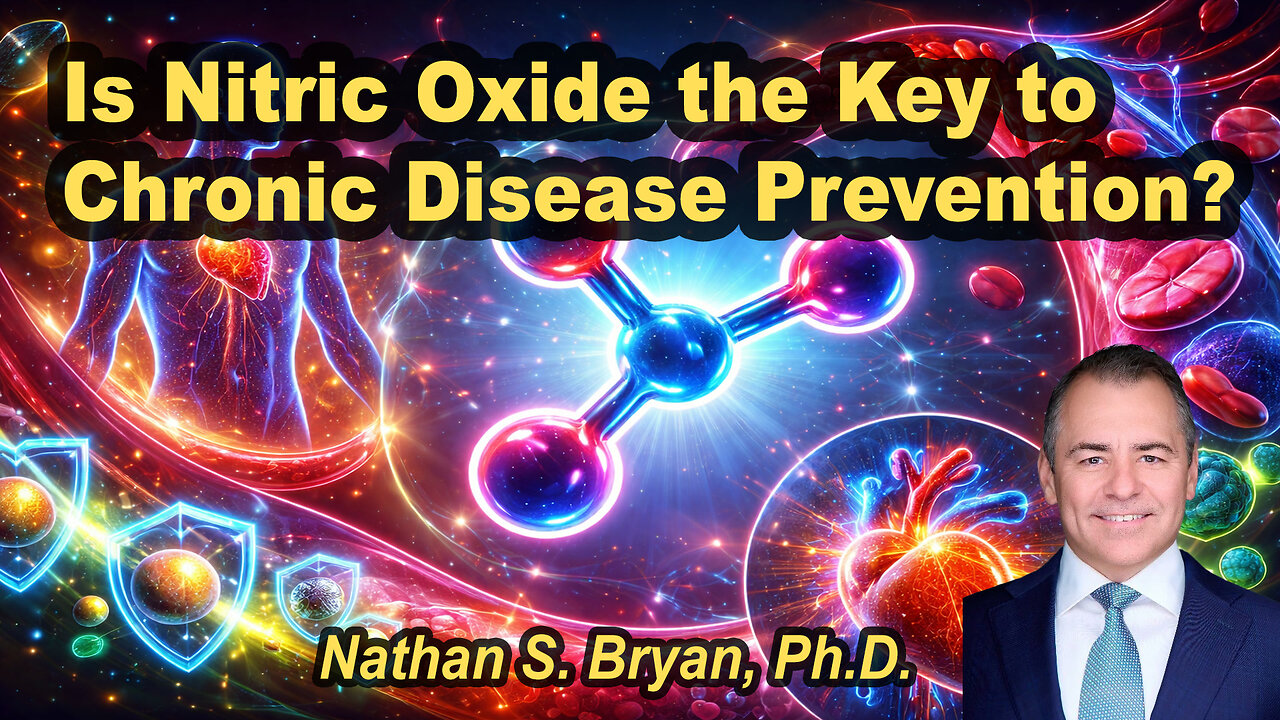 Is Nitric Oxide the Key to Chronic Disease Prevention? - Nathan S. Bryan, Ph.D.