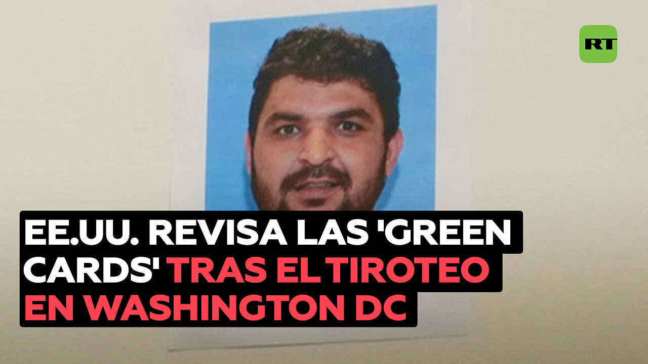 EE.UU. lanza una gran revisión de las Green Cards tras el tiroteo en Washington DC