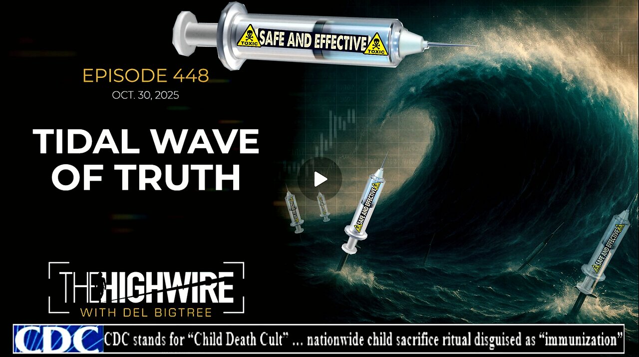 Episode 448: TIDAL WAVE OF TRUTH - An Inconvenient Study” (compilation version)