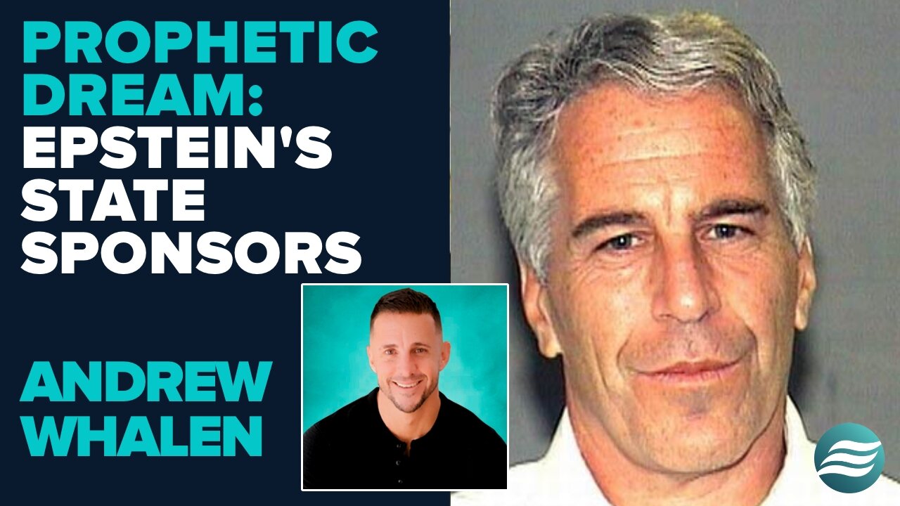 Andrew Whalen Prophetic Dream: Epsteins State Sponsors | Sep 30 2025