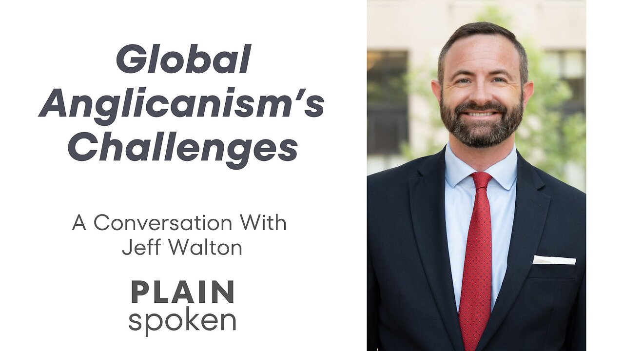 Global Anglicanisms Challenges - A Conversation with Jeff Walton