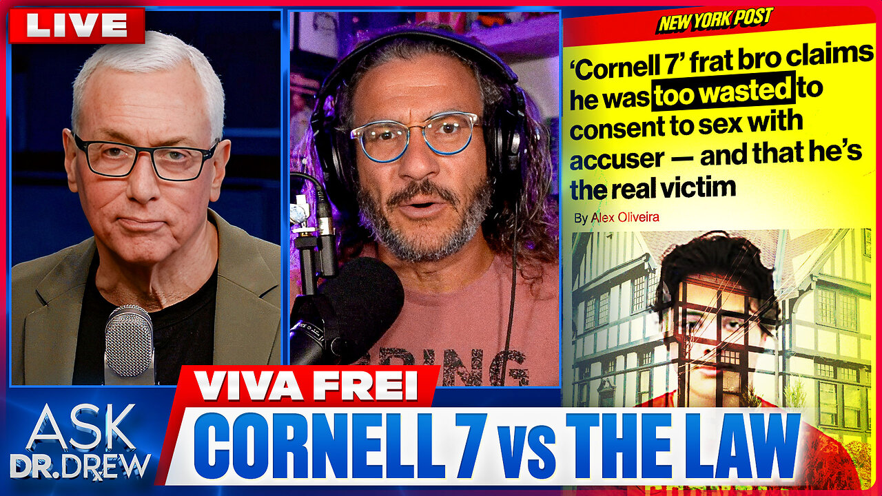 The Cornell 7: Ketamine, Consent & A Trial By Internet Scandal w/ Attorney Viva Frei, Rob Rosen & Tom Welch – Ask Dr. Drew thumbnail
