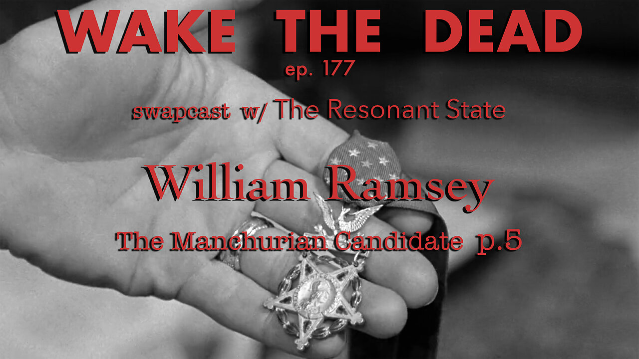 WTD ep.177 William Ramsey w/ Hans Utter The Manchurian Candidate p.5