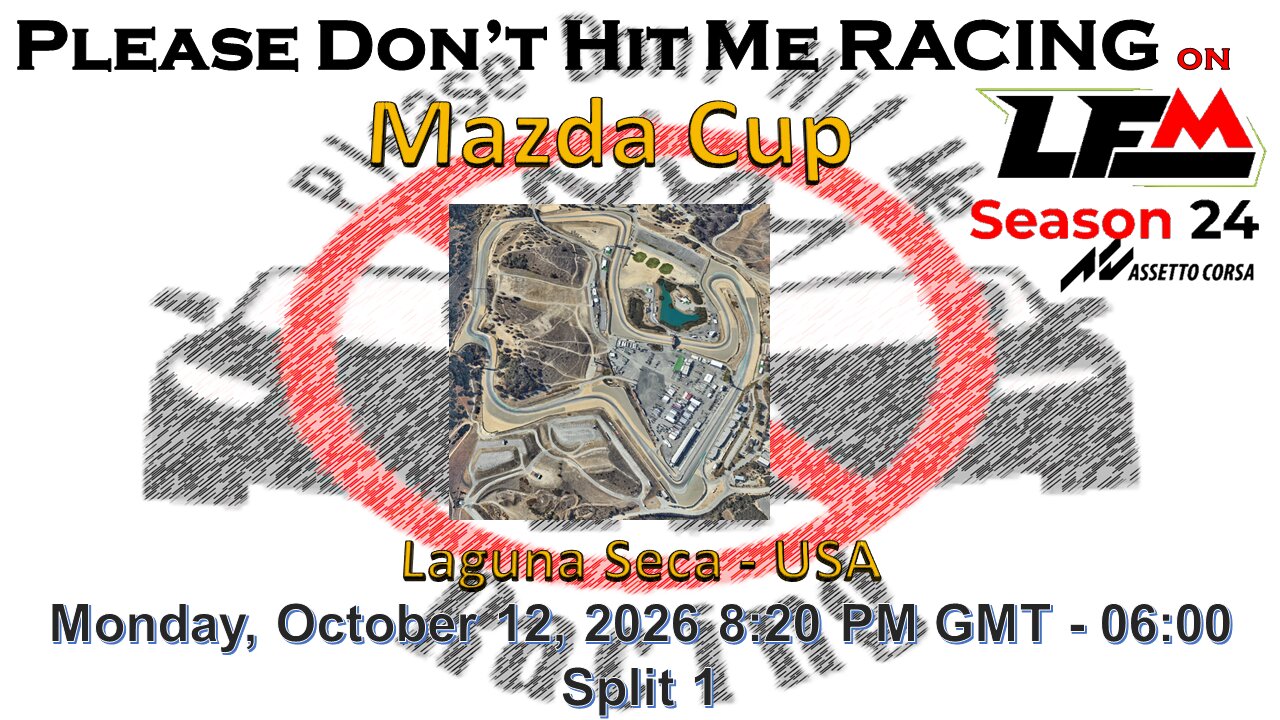 Please Don't Hit Me Racing on LFM - Mazda Cup - Laguna Seca - USA - Split 1