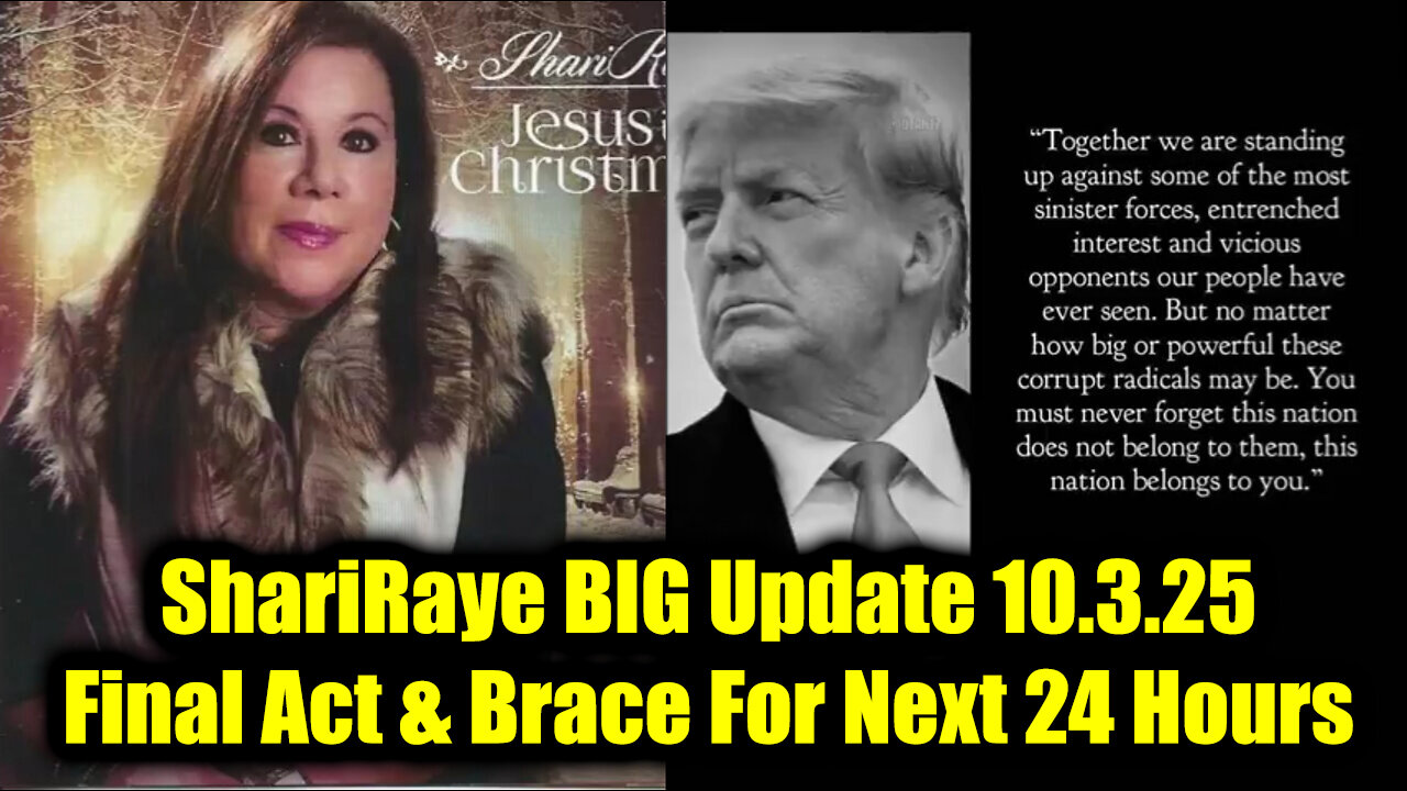 ShariRaye BIG Update 10.3.25 - The Final Act & Brace For Next 24 Hours