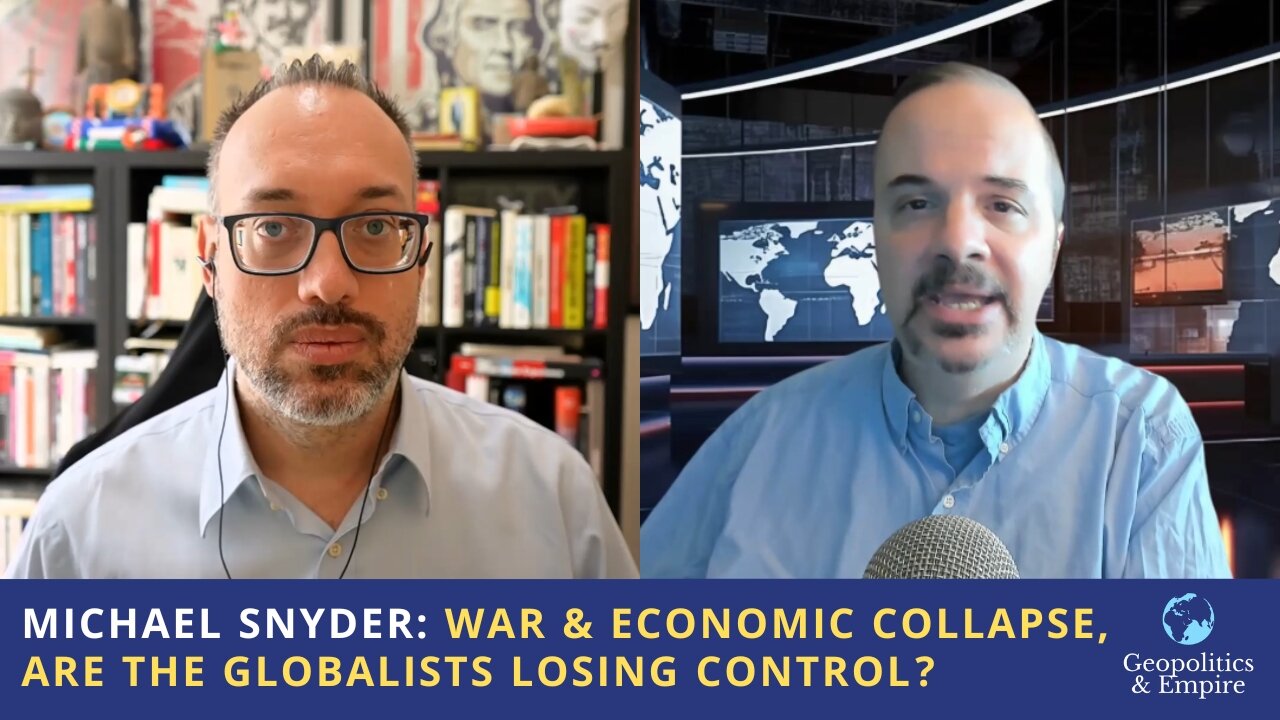 Rumbles Controller Michael Snyder: War & Economic Collapse, Are the Globalists Losing Control?
