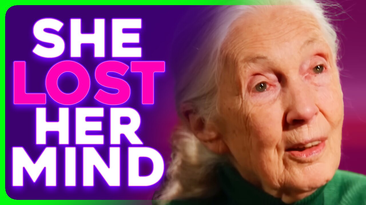 Jane Goodalls Famous Last Words Are PURE Trump Derangement Syndrome