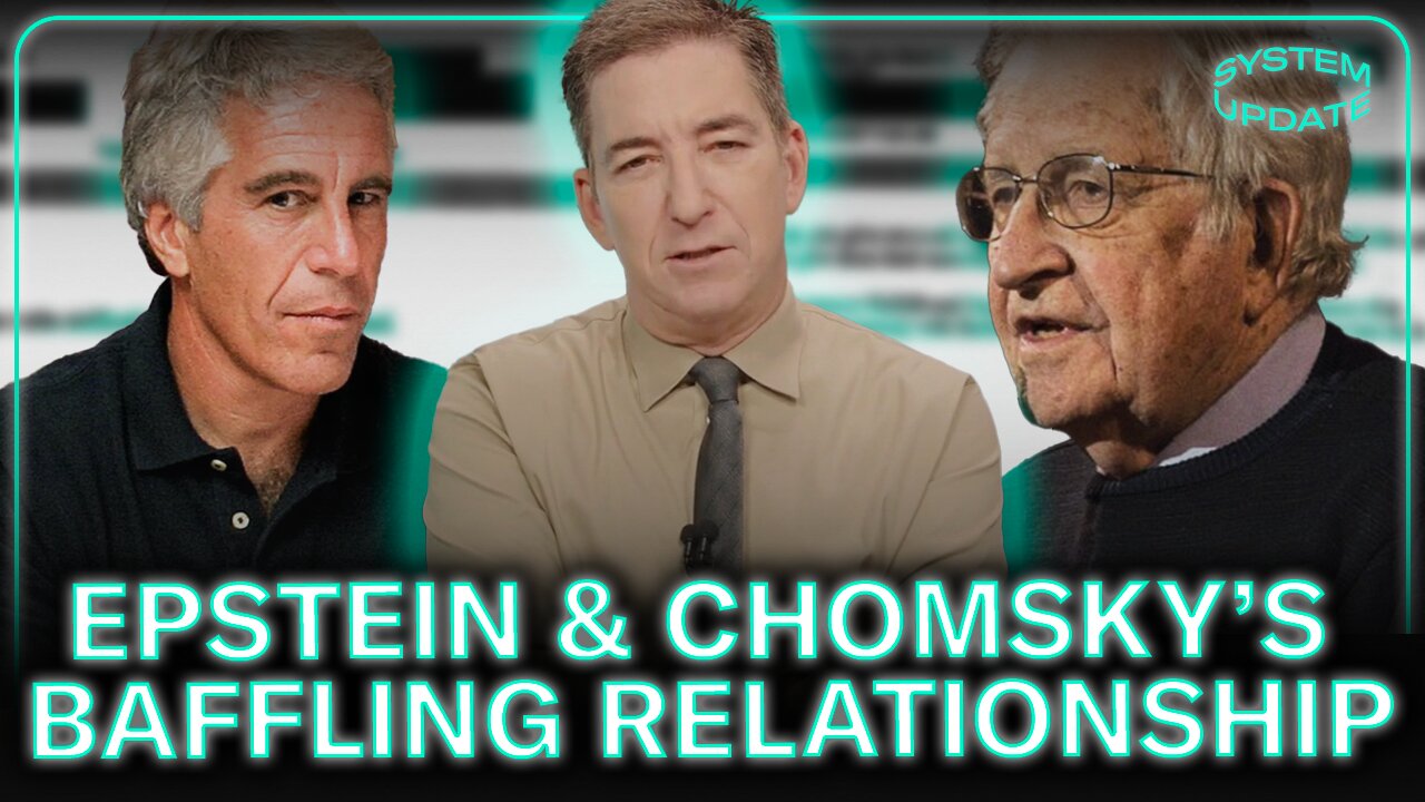 Glenns Thoughts on Chomsky & Epsteins Baffling Relationship