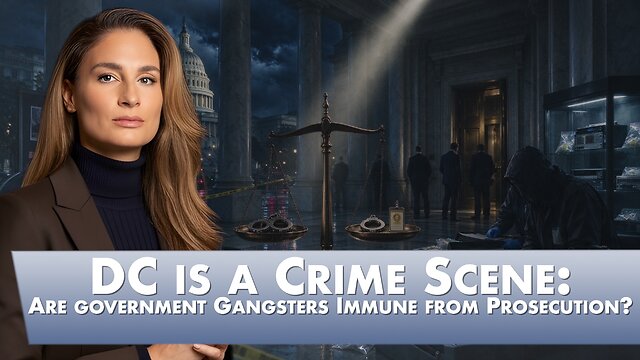 DC is a Crime Scene: Are government Gangsters Immune from Prosecution? 9-30-26