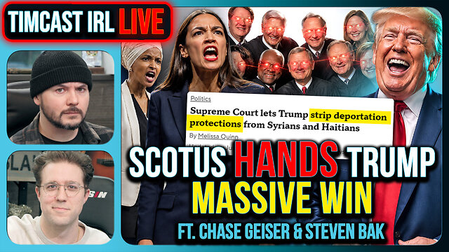 SCOTUS Hands Trump MASSIVE WIN, MASS DEPORTATIONS Coming | Timcast IRL
