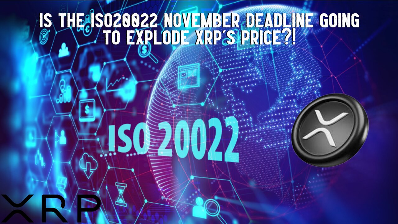 Will The ISO20022 November Deadline EXPLODE XRPs PRICE?!